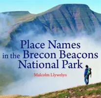 Compact Wales : Noms de lieux dans le parc national des Brecon Beacons - Compact Wales: Place Names in the Brecon Beacons National Park