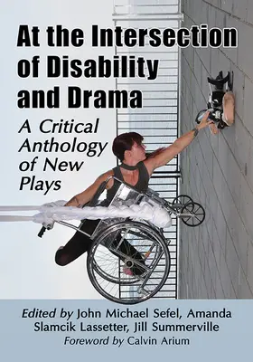 À l'intersection du handicap et du théâtre : Une anthologie critique de nouvelles pièces - At the Intersection of Disability and Drama: A Critical Anthology of New Plays