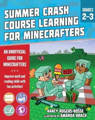 Cours d'été pour Minecrafters : 2e et 3e années : Améliorer les compétences dans les matières de base avec des activités amusantes - Summer Learning Crash Course for Minecrafters: Grades 2-3: Improve Core Subject Skills with Fun Activities