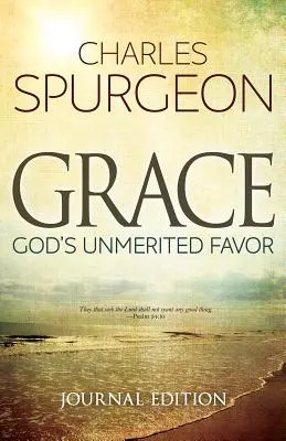 La grâce (édition journalière) : La faveur imméritée de Dieu - Grace (Journal Edition): God's Unmerited Favor