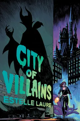 La ville des méchants : Livre 1 - City of Villains: Book 1