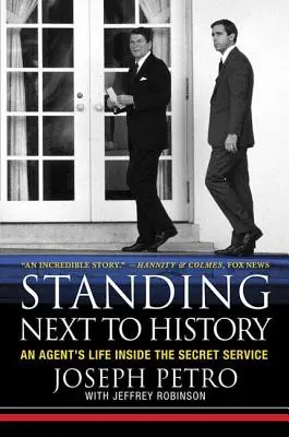 A côté de l'histoire : La vie d'un agent au sein des services secrets - Standing Next to History: An Agent's Life Inside the Secret Service