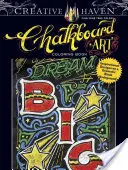 Livre de coloriage Creative Haven Chalkboard Art : Motifs inspirants sur fond noir dramatique - Creative Haven Chalkboard Art Coloring Book: Inspirational Designs on a Dramatic Black Background