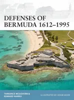 Les défenses des Bermudes 1612-1995 - Defenses of Bermuda 1612-1995