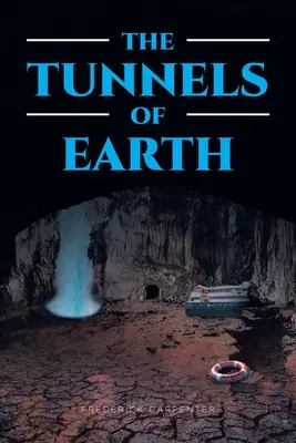 Les tunnels de la terre - The Tunnels of Earth