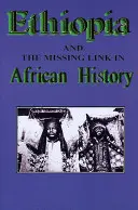 L'Éthiopie et le chaînon manquant de l'histoire africaine - Ethiopia and the Missing Link in African History