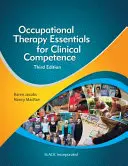 L'essentiel de l'ergothérapie pour la compétence clinique - Occupational Therapy Essentials for Clinical Competence