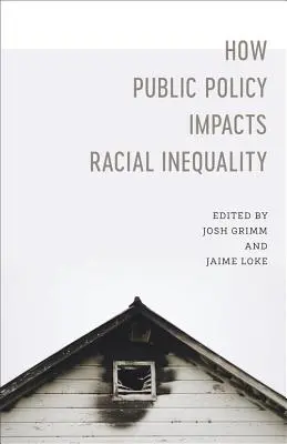 L'impact des politiques publiques sur les inégalités raciales - How Public Policy Impacts Racial Inequality