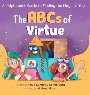 L'ABC de la vertu : Un guide alphabétique pour trouver la magie en vous - The ABCs of Virtue: An Alphabetic Guide to Finding the Magic in You