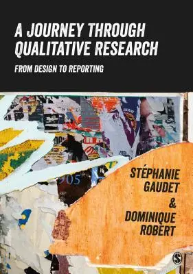 Un voyage à travers la recherche qualitative : De la conception au rapport - A Journey Through Qualitative Research: From Design to Reporting