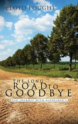 Le long chemin de l'adieu - The Long Road to Goodbye