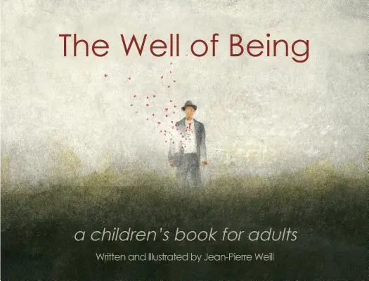 Le puits de l'être : Un livre d'enfants pour adultes - The Well of Being: A Children's Book for Adults