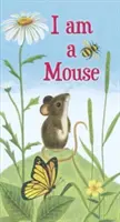 Je suis une souris - I Am a Mouse