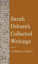 Recueil d'écrits de Sarah Osborn - Sarah Osborn's Collected Writings