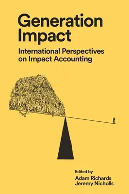 Génération Impact : Perspectives internationales sur la comptabilité d'impact - Generation Impact: International Perspectives on Impact Accounting