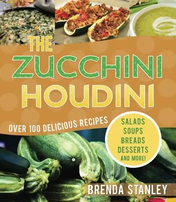 La courgette Houdini - The Zucchini Houdini