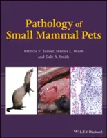 Pathologie des petits mammifères de compagnie - Pathology of Small Mammal Pets