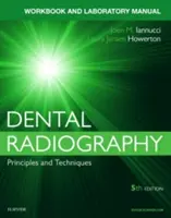 Manuel de travail pour la radiographie dentaire : Un manuel de travail et de laboratoire - Workbook for Dental Radiography: A Workbook and Laboratory Manual