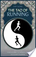 Le Tao de la course à pied : Le voyage vers l'équilibre intérieur - The Tao of Running: The Journey to Your Inner Balance