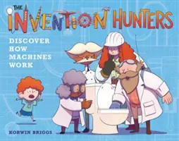 Les chasseurs d'inventions découvrent le fonctionnement des machines - The Invention Hunters Discover How Machines Work