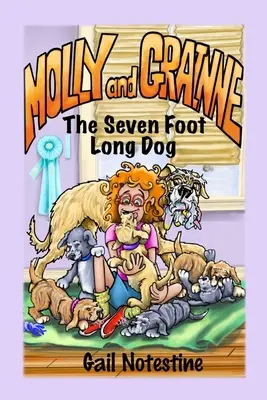 Le chien de sept pieds de long : Une histoire de Molly et Grainne (Livre 1) - The Seven Foot Long Dog: A Molly and Grainne Story (Book 1)