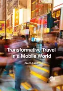 Voyage transformateur dans un monde mobile - Transformative Travel in a Mobile World