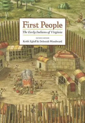 Le premier peuple : Les premiers Indiens de Virginie - First People: The Early Indians of Virginia