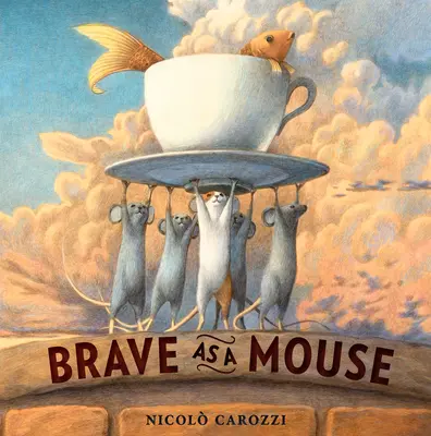 Courageux comme une souris - Brave as a Mouse