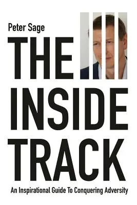 The Inside Track : Un guide inspirant pour vaincre l'adversité - The Inside Track: An Inspirational Guide To Conquering Adversity