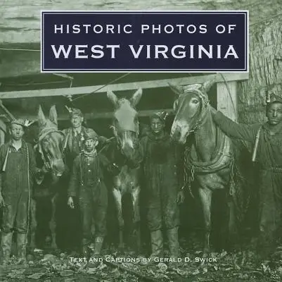 Photos historiques de la Virginie occidentale - Historic Photos of West Virginia