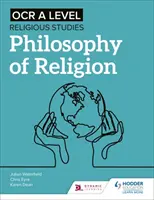 OCR A Level Religious Studies : Philosophie de la religion - OCR A Level Religious Studies: Philosophy of Religion