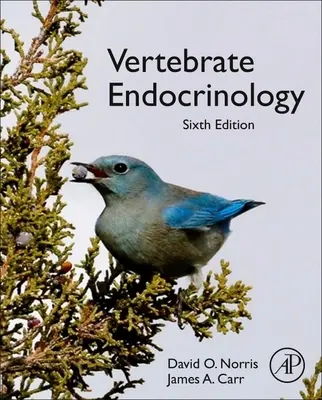 Endocrinologie des vertébrés (Norris David O. (Professeur de physiologie intégrative Université du Colorado Boulder CO USA)) - Vertebrate Endocrinology (Norris David O. (Professor of Integrative Physiology University of Colorado Boulder CO USA))