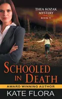 Schooled in Death (The Thea Kozak Mystery Series, Livre 9) - Schooled in Death (The Thea Kozak Mystery Series, Book 9)