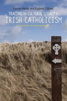 Retracer l'héritage culturel du catholicisme irlandais : De Galway à Cloyne et au-delà - Tracing the Cultural Legacy of Irish Catholicism: From Galway to Cloyne and Beyond