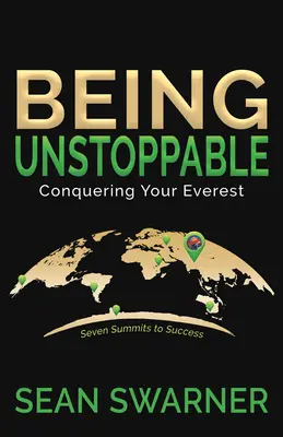 Être inarrêtable : A la conquête de votre Everest - Being Unstoppable: Conquering Your Everest