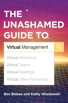 Le guide sans complexe de la gestion virtuelle - The Unashamed Guide to Virtual Management