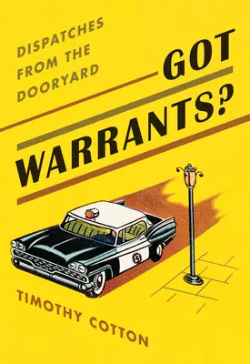 Les mandats d'arrêt ? Dépêches de la cour d'école - Got Warrants?: Dispatches from the Dooryard