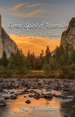 Le grand esprit de Yosemite : L'histoire du chef Tenaya - Great Spirit of Yosemite: The Story of Chief Tenaya