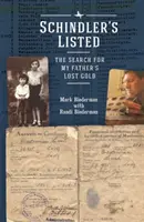 La liste de Schindler : La recherche de l'or perdu de mon père - Schindler's Listed: The Search for My Father's Lost Gold