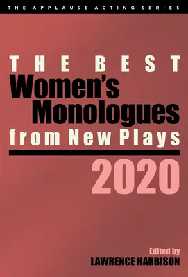 Les meilleurs monologues de femmes tirés de nouvelles pièces, 2020 - The Best Women's Monologues from New Plays, 2020