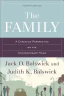 La famille : Une perspective chrétienne sur le foyer contemporain - The Family: A Christian Perspective on the Contemporary Home