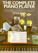 Le pianiste complet : Livre de style - The Complete Piano Player: Style Book