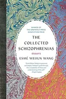 Le recueil des schizophrénies : Essais - The Collected Schizophrenias: Essays