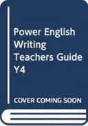 Power English : Writing Teacher's Guide Year 4 - Power English: Writing Teacher's Guide Year 4