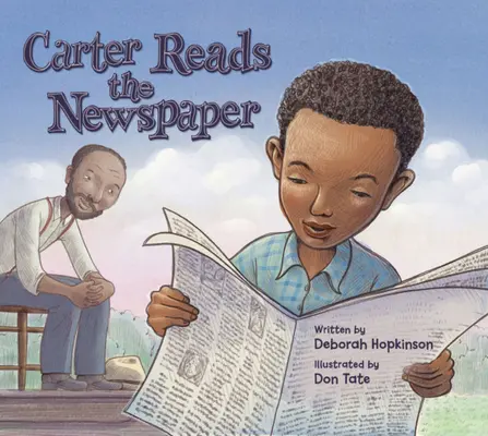 Carter lit le journal : L'histoire de Carter G. Woodson, fondateur du Mois de l'histoire des Noirs - Carter Reads the Newspaper: The Story of Carter G. Woodson, Founder of Black History Month