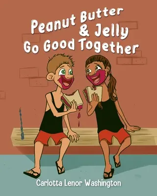 Le beurre de cacahuète et la gelée vont bien ensemble - Peanut Butter and Jelly Go Good Together