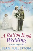 Le mariage du livre des rations, volume 4 - A Ration Book Wedding, Volume 4