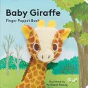 Bébé Girafe : Livre de marionnettes à doigts - Baby Giraffe: Finger Puppet Book