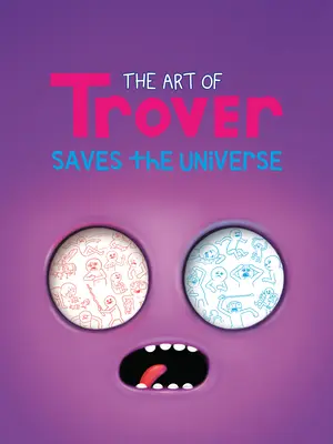 L'art de Trover sauve l'univers - The Art of Trover Saves the Universe