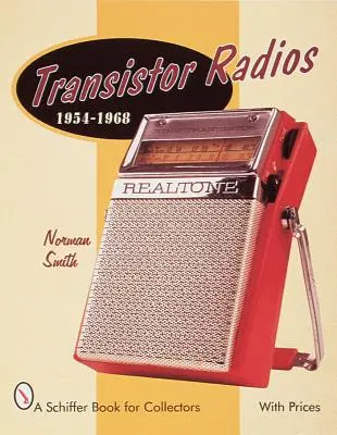 Radios à transistors : 1954-1968 - Transistor Radios: 1954-1968